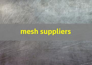  mesh suppliers